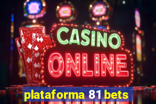 plataforma 81 bets